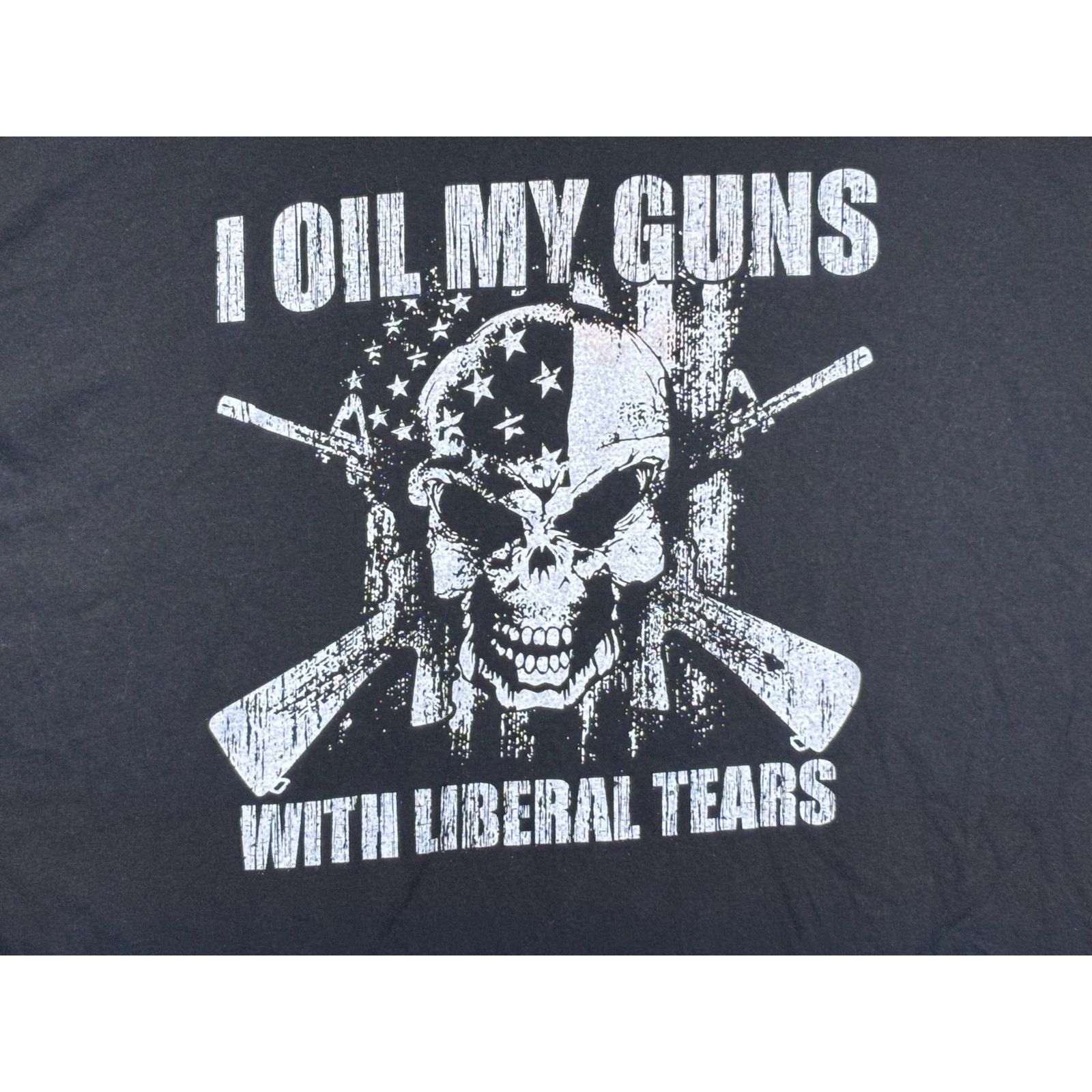 The Unbranded Brand I Oil My Guns With Liberal Tears T-Shirt Men’s XL Size US XL / EU 56 / 4 - 6 Thumbnail