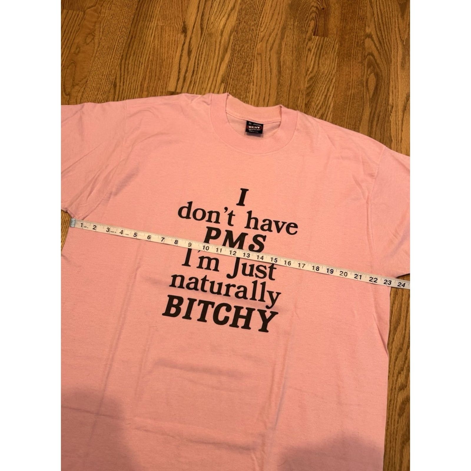 Fruit Of The Loom VINTAGE I Don’t Have PMS I’m Just Naturally Bitchy XL Pink Girls Funny 90s Vtg Size US XL / EU 56 / 4 - 3 Thumbnail