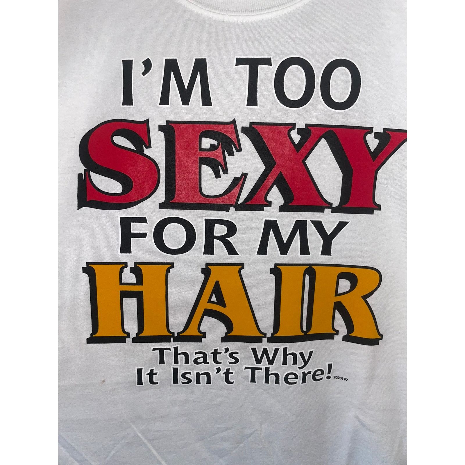 Gildan Y2K I'm Too Sexy For My Hair Bald Humor Joke Shirt Tee 2000s Size US M / EU 48-50 / 2 - 3 Thumbnail