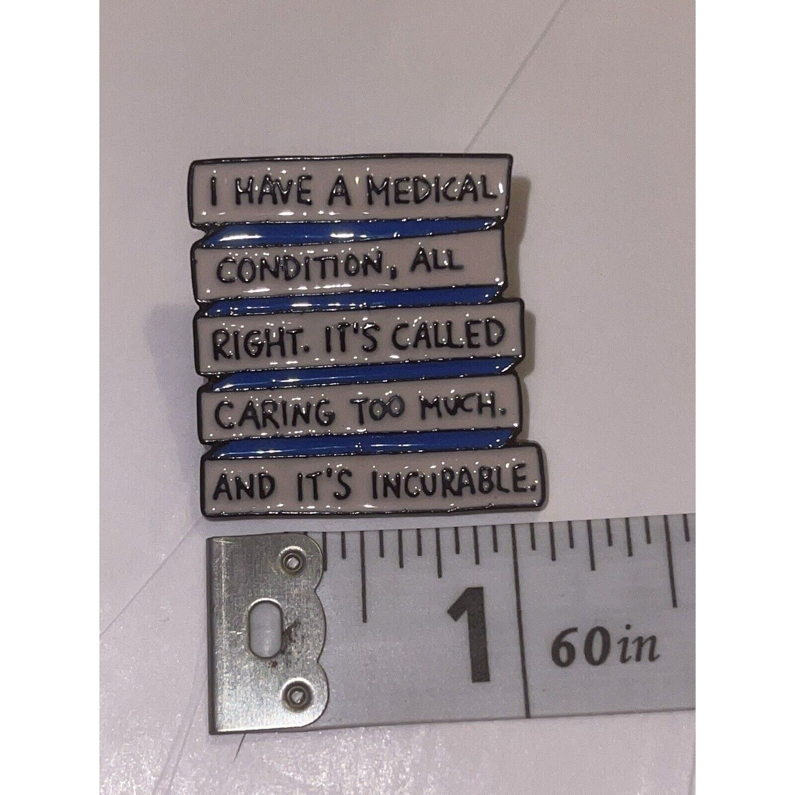 Other Medical Condition Caring Too Much Incurable Pin Brooch Size ONE SIZE - 1 Preview