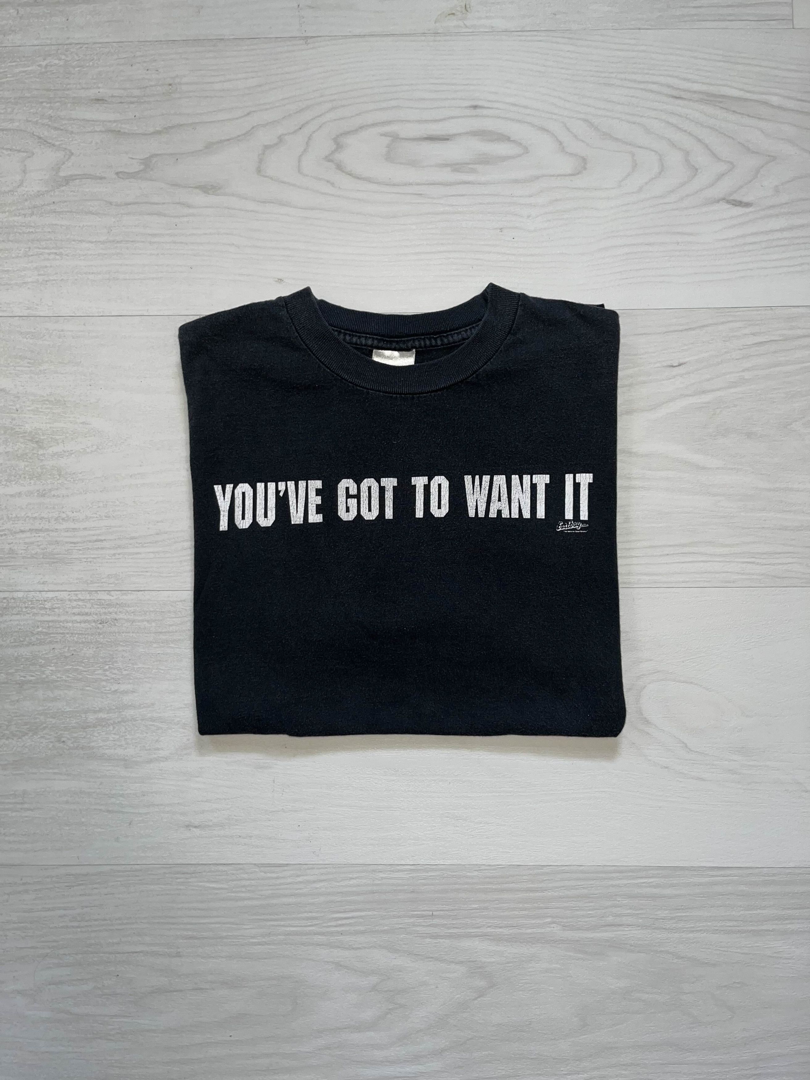 Vintage Vintage Y2K You've Got To Want It Shirt Size US M / EU 48-50 / 2 - 1 Thumbnail