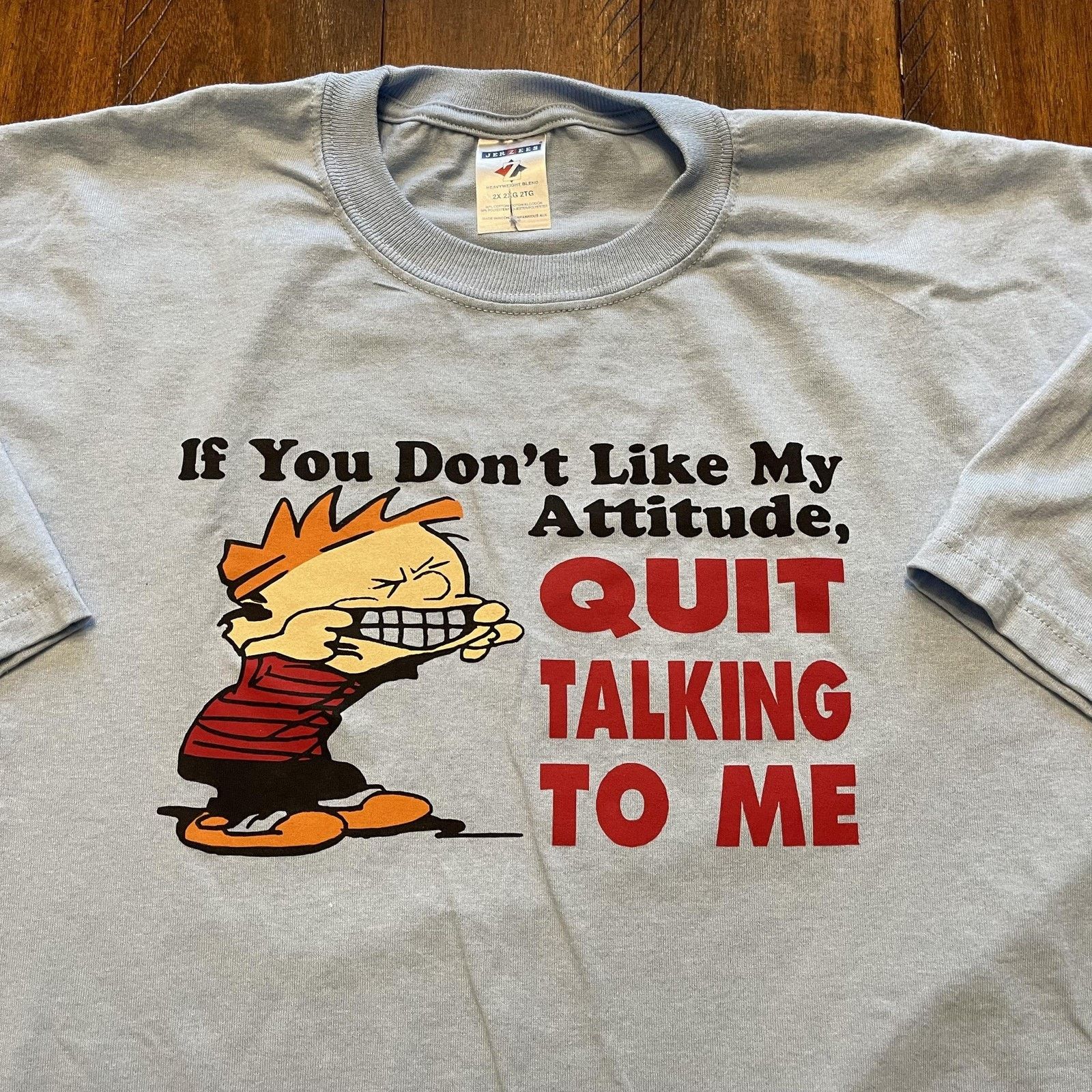 Jerzees If You Don't Like My Attitude Quit Talking To Me Shirt 2XL Size US XXL / EU 58 / 5 - 3 Thumbnail