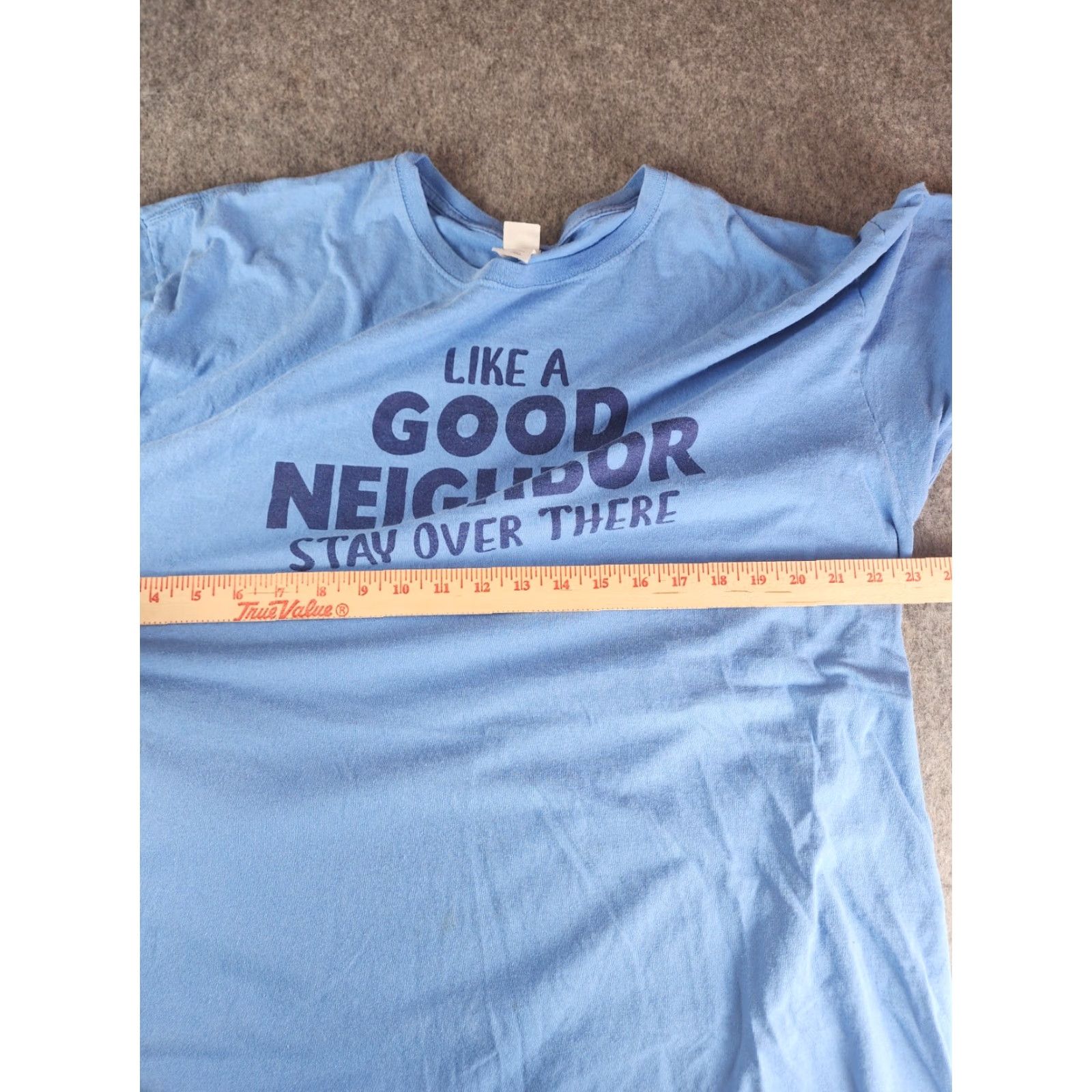 Tultex Like A Good Neighbor Stay Over There T-Shirt Blue XL Mens Unisex Adults Crew Neck Short Sleeve Funny Dad Size XL Size US XL / EU 56 / 4 - 5 Thumbnail