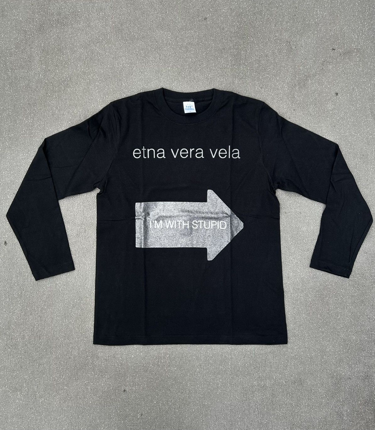 Etna vera vela gr8 “I’m with stupid” fakemink longsleeve