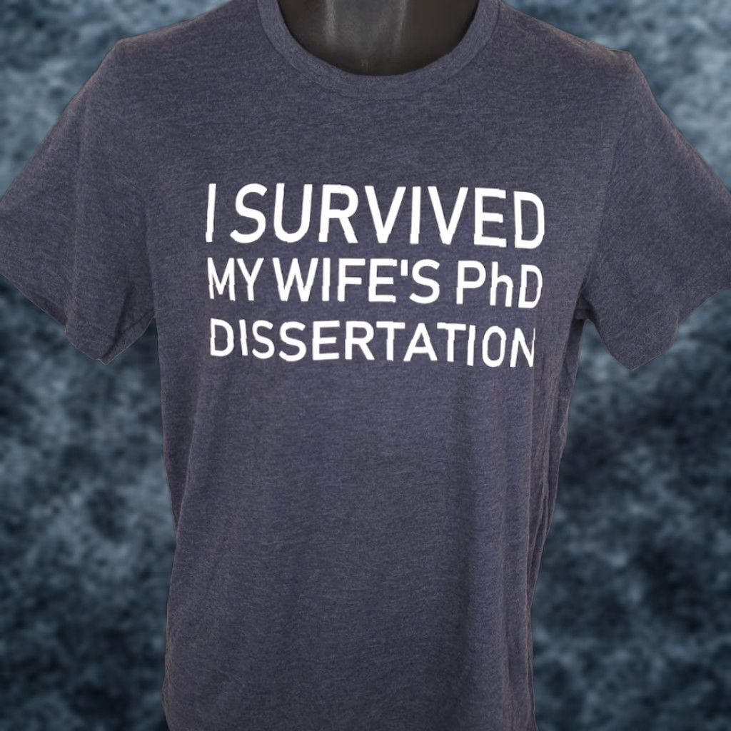 Vintage PhD T Shirt Mens Size Medium Blue Gray I Survived My Wifes Dissertation Bella + Canvas Shirt Graphic Tee University Mens M Gray Short Sleeve Crew Neck Size US M / EU 48-50 / 2 - 1 Thumbnail