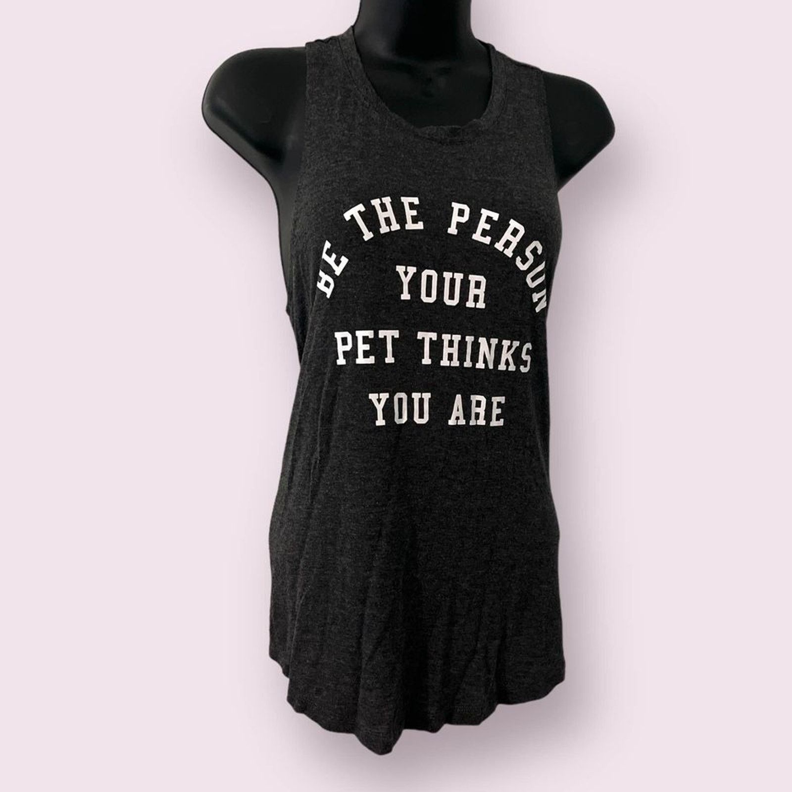 Unknown London “be the person your pet thinks you are” tank Size M / US 6-8 / IT 42-44 - 1 Preview