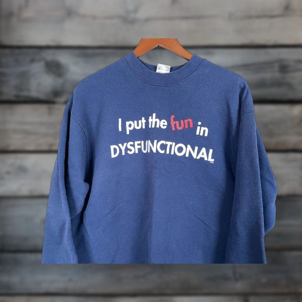 Fruit Of The Loom VTG Fruit of the Loom Sweatshirt I Put the Fun in Dysfunction Adult Large Blue 50/50 USA Tag Size US L / EU 52-54 / 3 - 1 Thumbnail