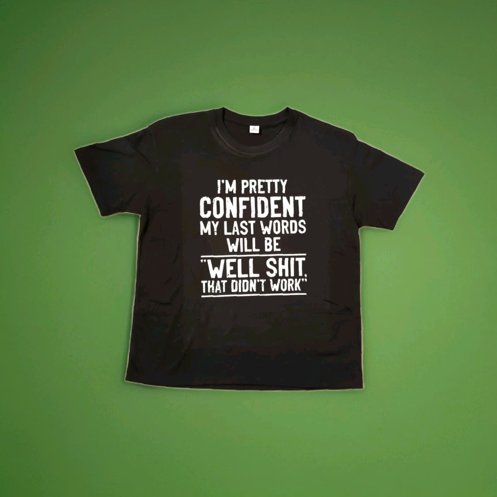 Vintage I'm Pretty Confident My Last Words Will Be That Didn't Work Funny Saying T Shirt Size US XL / EU 56 / 4 - 2 Thumbnail