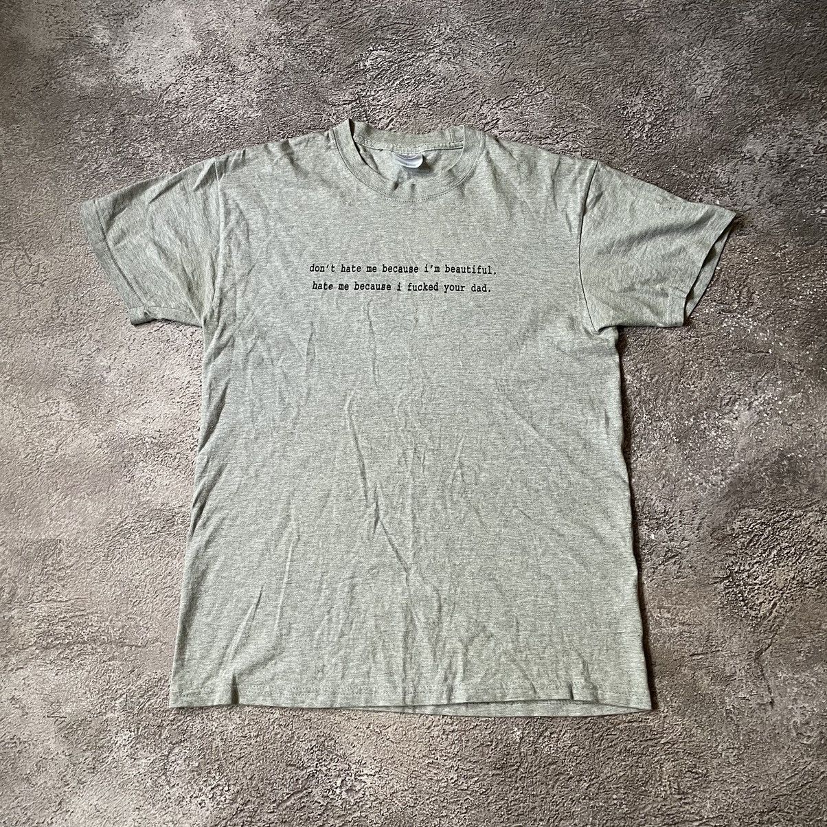 Band Tees Vintage Y2K ADULT “ HATE ME CAUSE I FUCKED YOUR FATHER “ TEE Size US M / EU 48-50 / 2 - 2 Thumbnail
