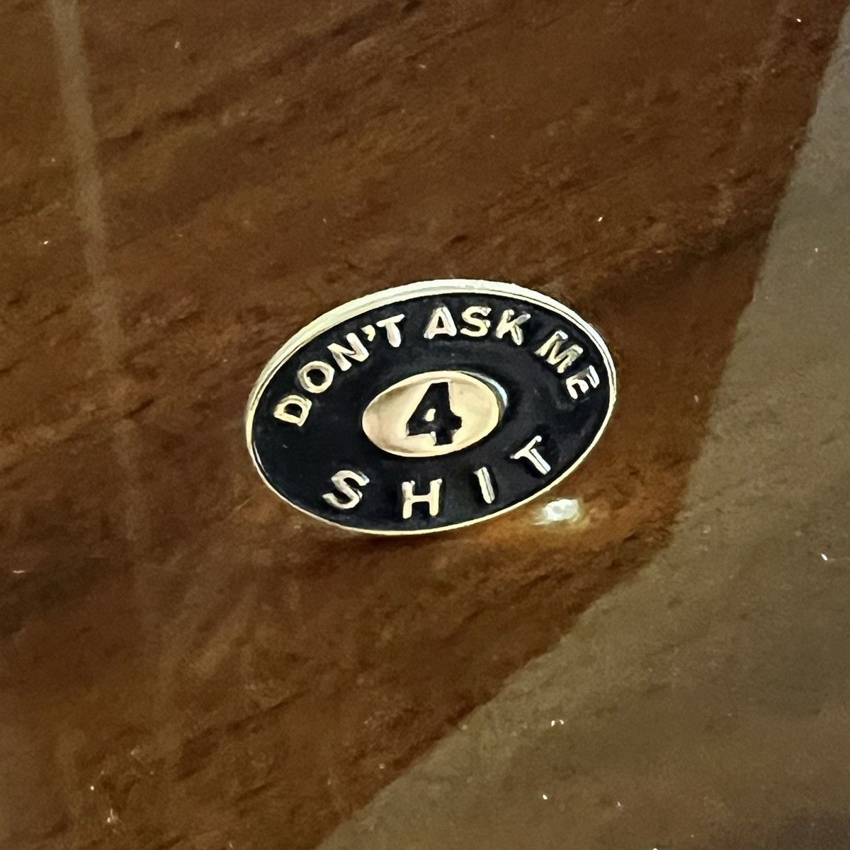 Supreme Supreme Pin Dont ask me 4 shit Size ONE SIZE - 2 Thumbnail