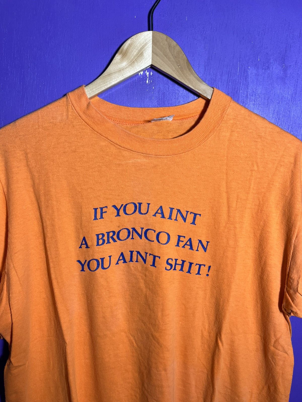 NFL × Vintage Vintage 80s If you ain’t a broncos fan you ain’t sh*t tee Size US M / EU 48-50 / 2 - 3 Thumbnail