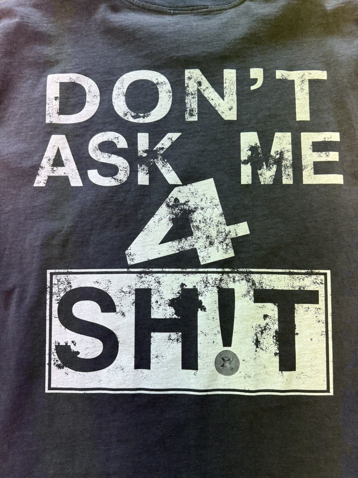 Greedy Unit Greedy Unit Don’t Ask Me 4 Sh!t Tee Size US L / EU 52-54 / 3 - 4 Thumbnail