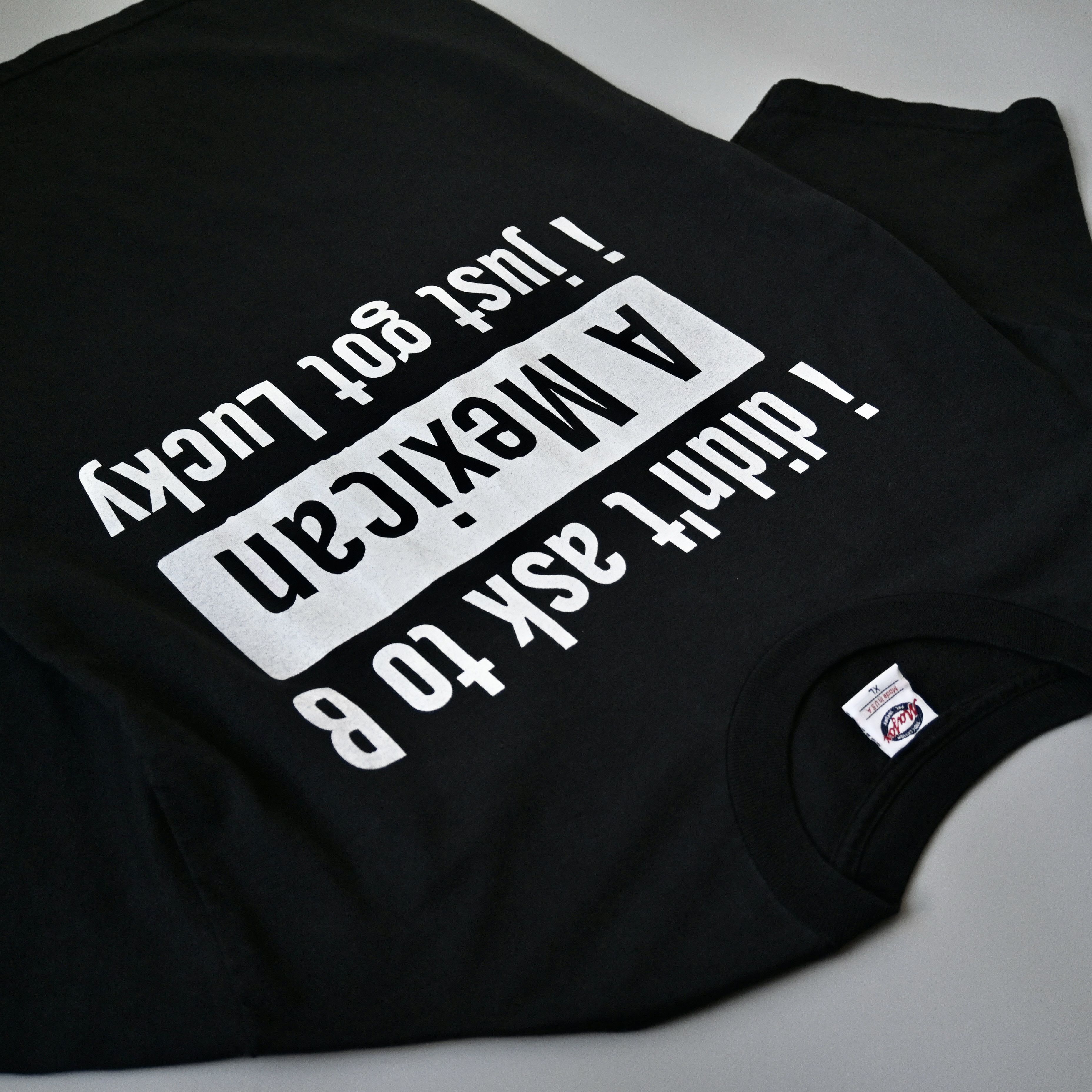 Vintage VTG 1990s "I didn't ask to B A Mexican" t-shirt made in USA Size US XL / EU 56 / 4 - 7 Thumbnail