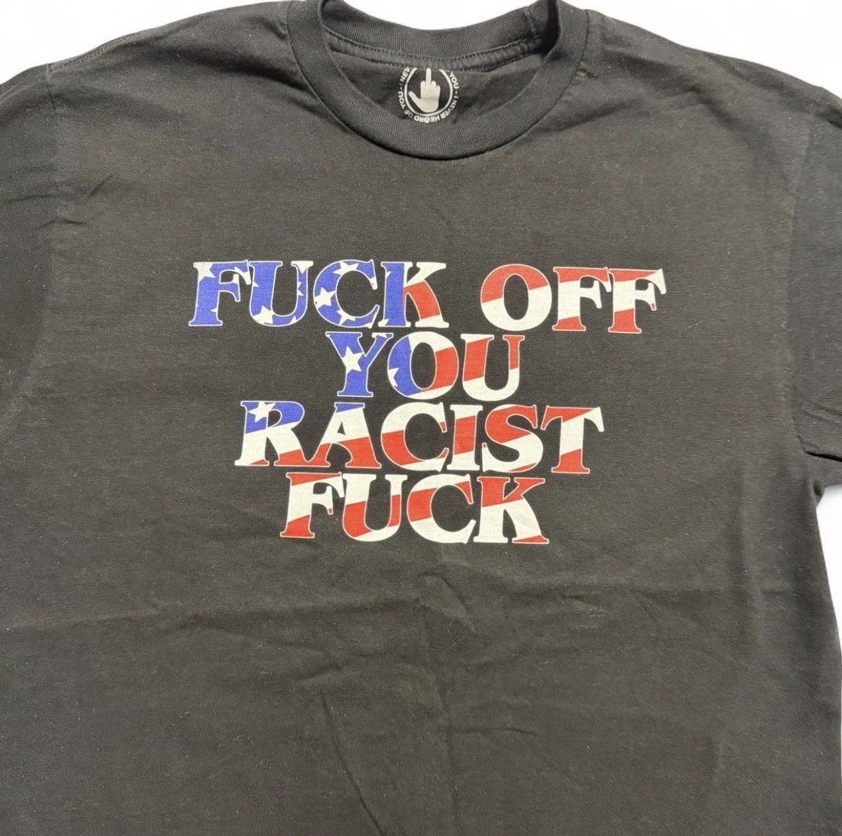 ineverheardofyou fuck off you racist fuck tee