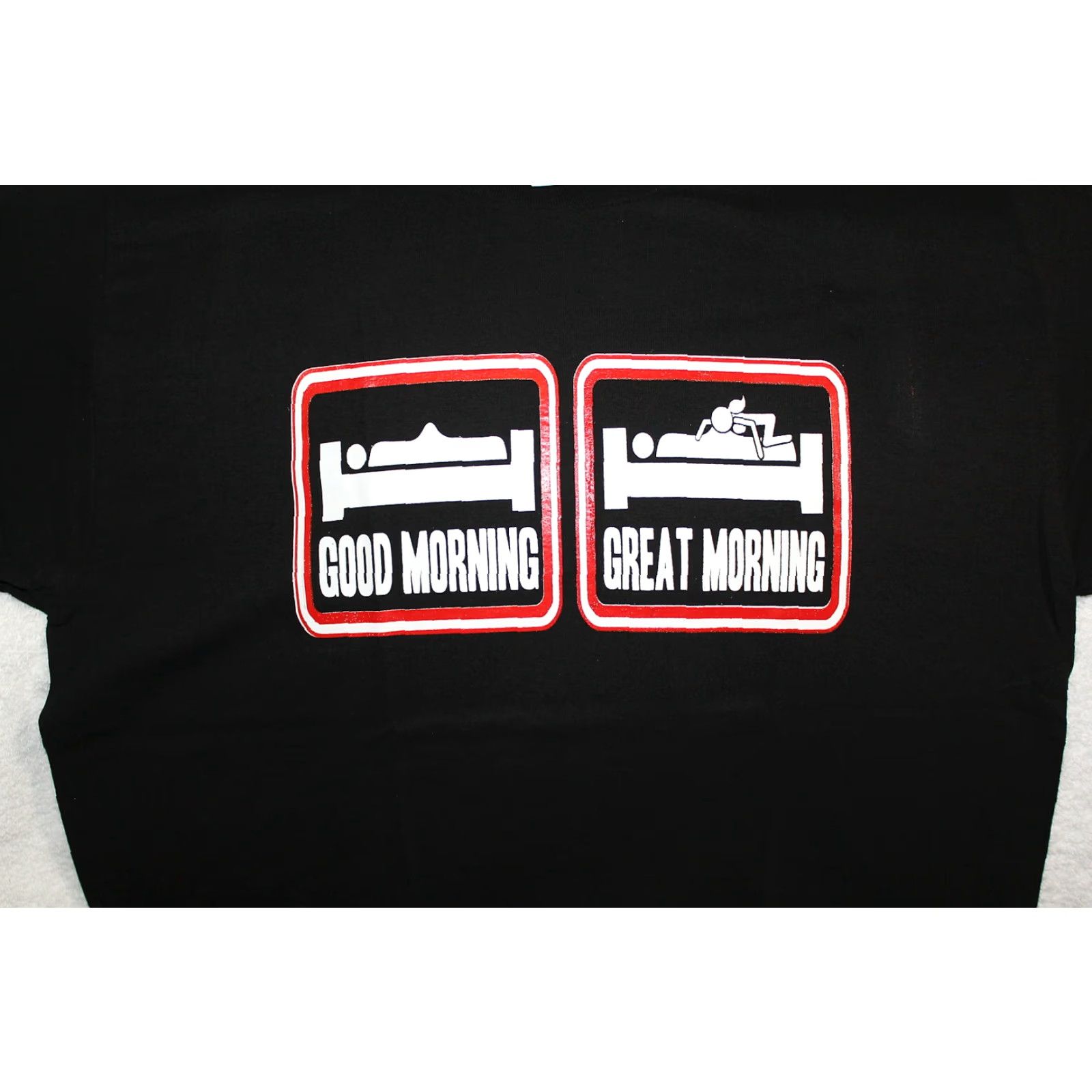 Greats GOOD MORNING GREAT MORNING FUNNY PERVERTED SEX HUMOR TEE T-SHIRT Tee Shirt Size US L / EU 52-54 / 3 - 2 Thumbnail