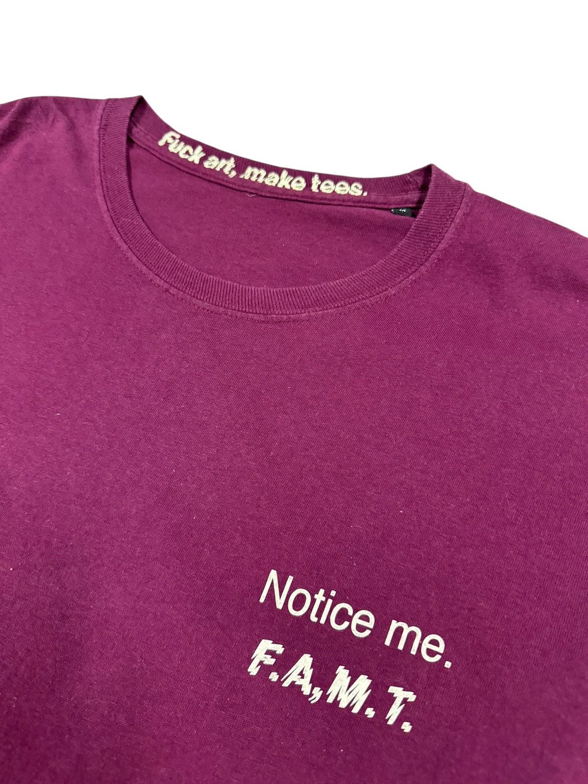 Fuck Art, Make Tees F.A.M.T Notice Me*F’’k Art,Make Tees Longsleeve Shirt Size US M / EU 48-50 / 2 - 7 Thumbnail