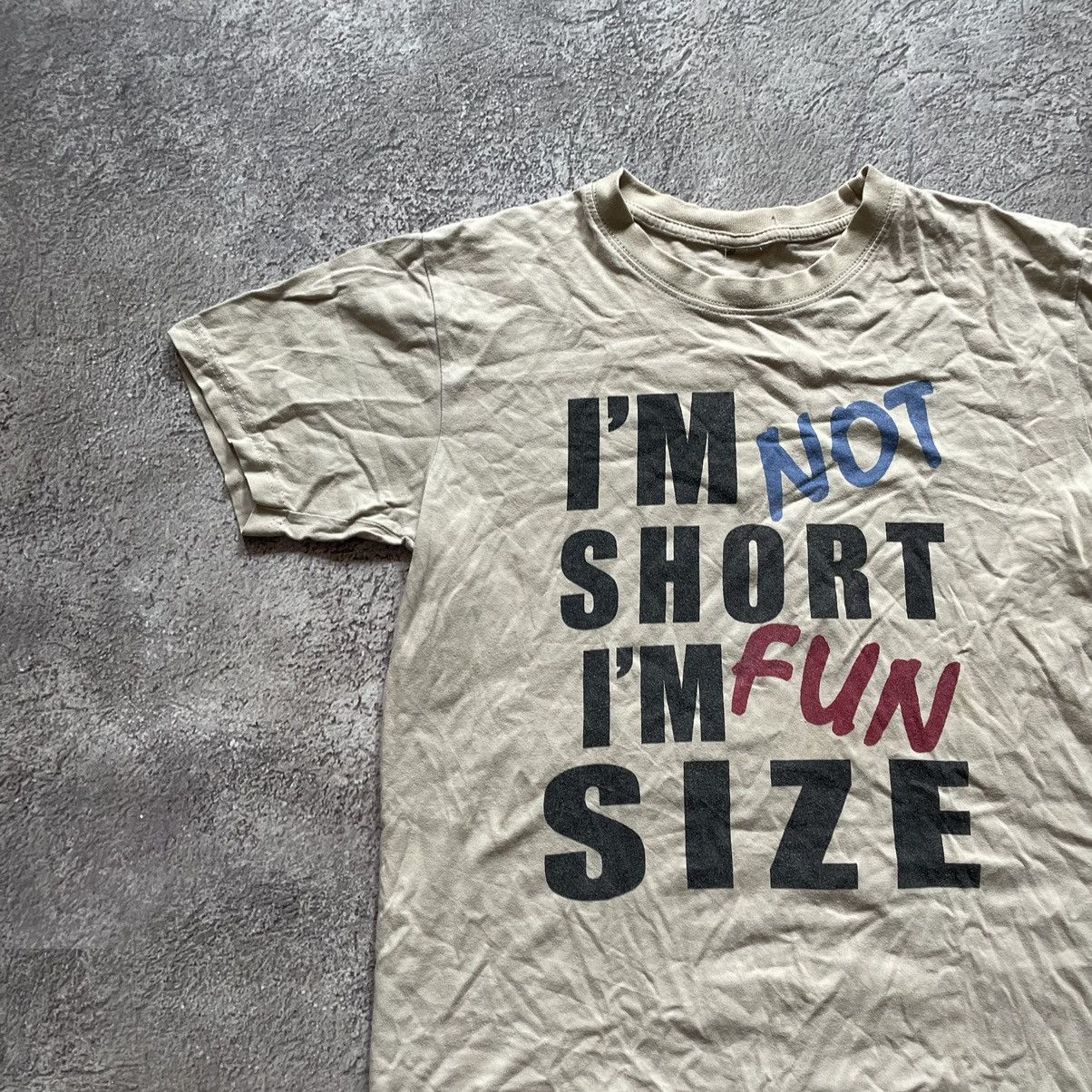 Vintage VINTAGE HUMOR TEE IM NOT SHORT IM FUN SIZE SLOGAN SHIRT Size US S / EU 44-46 / 1 - 4 Thumbnail