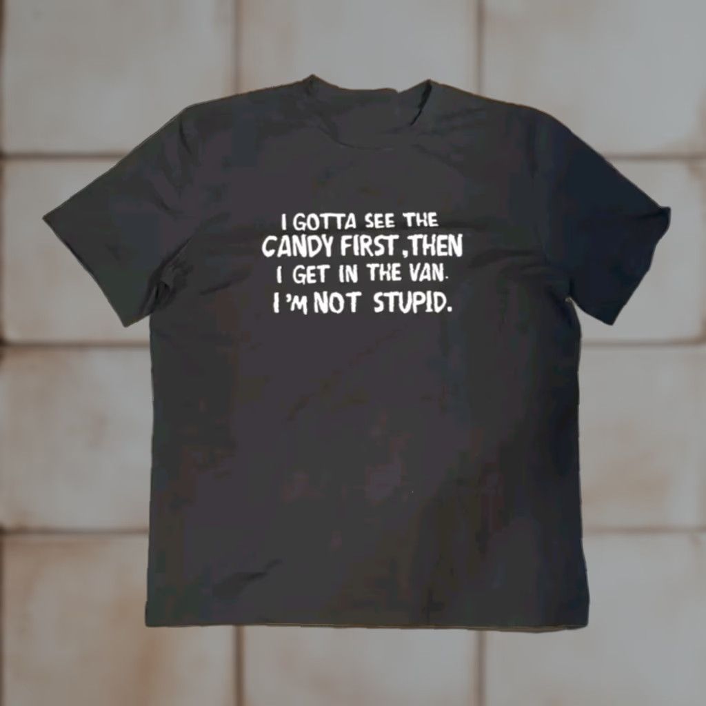 Vintage I Gotta See the Candy, Then I Get in the Van, Black Short Sleeve T-Shirt XL New Size US XL / EU 56 / 4 - 1 Thumbnail