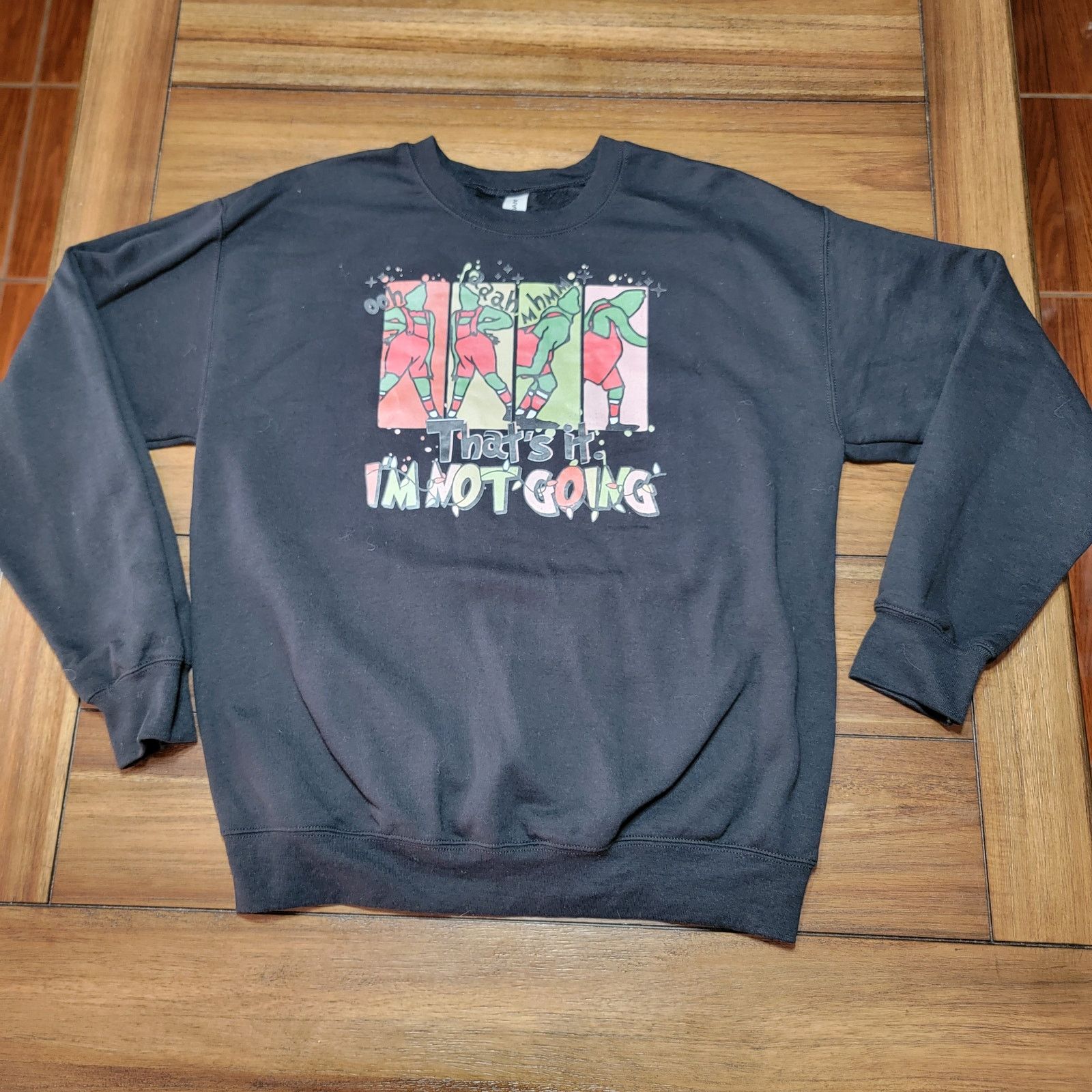 Gildan Grinch LS Sweatshirt "That's It. I'm Not Going" -Size Medium Size M / US 6-8 / IT 42-44 - 1 Thumbnail