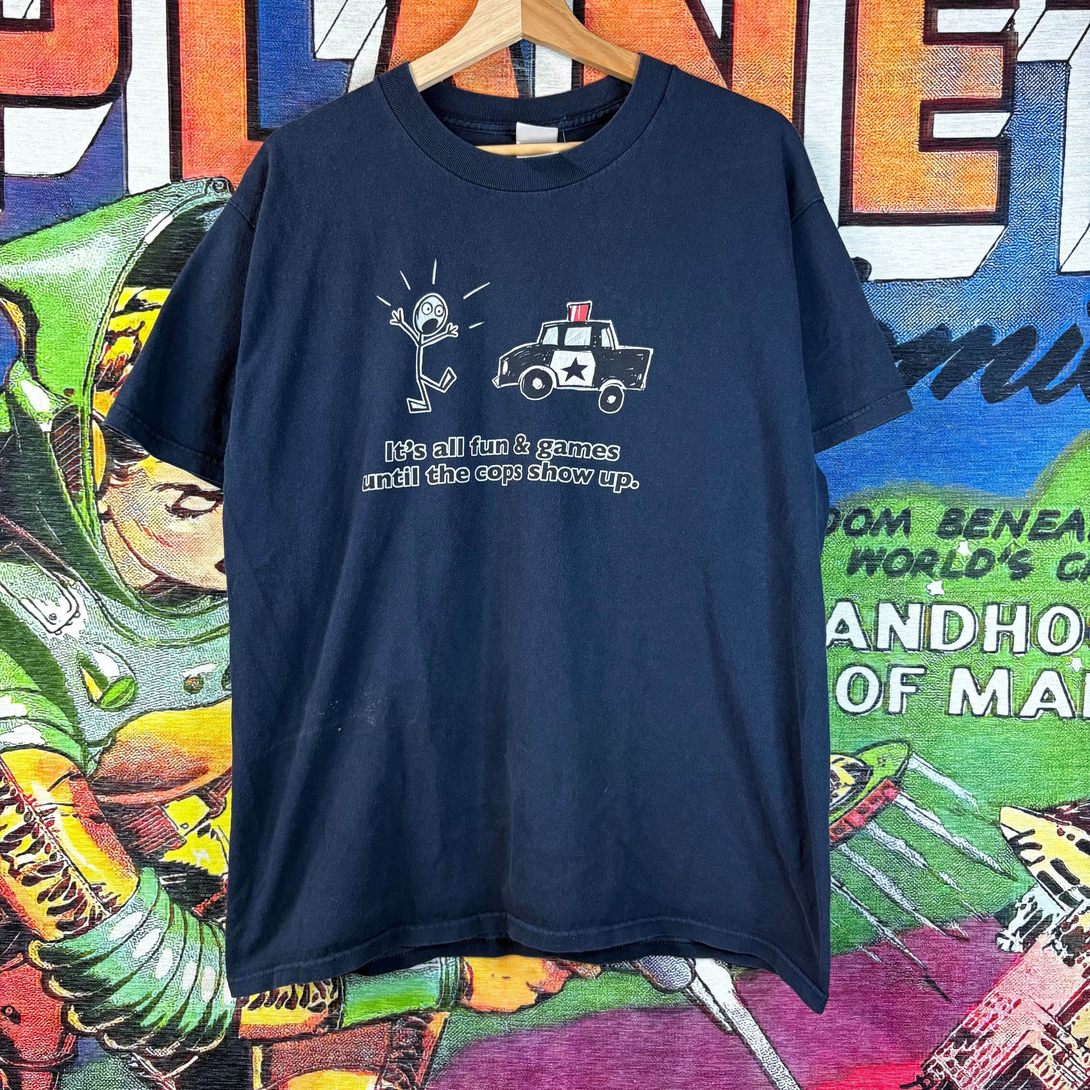 Vintage Y2K "It's all fun & games until the cops show up." Tee Size Size US L / EU 52-54 / 3 - 1 Thumbnail