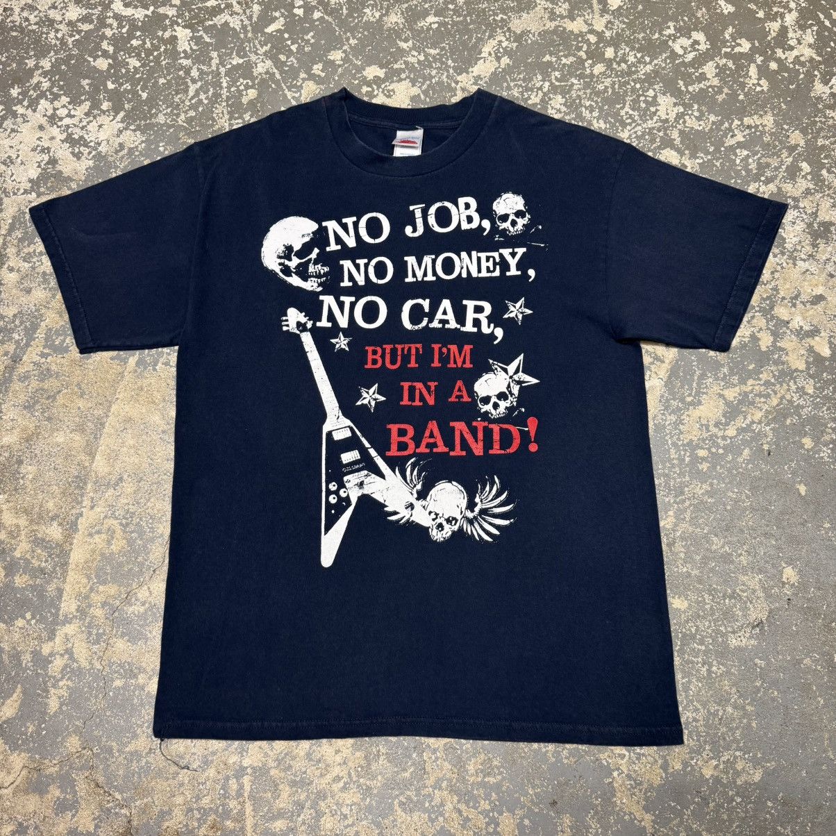 Other Vintage No Job No Money But I’m In A Band Funny Y2K Tshirt Size US L / EU 52-54 / 3 - 1 Thumbnail