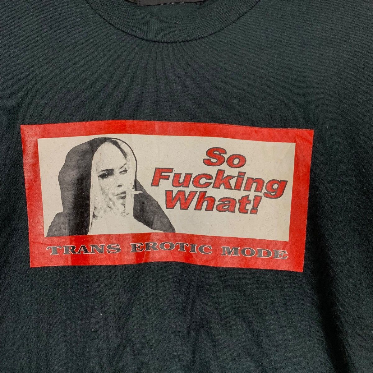 Vintage TRANS EROTIC MODE SO FUCKING WHAT! PRINTED TEE #0277-C12 Size US S / EU 44-46 / 1 - 10 Thumbnail
