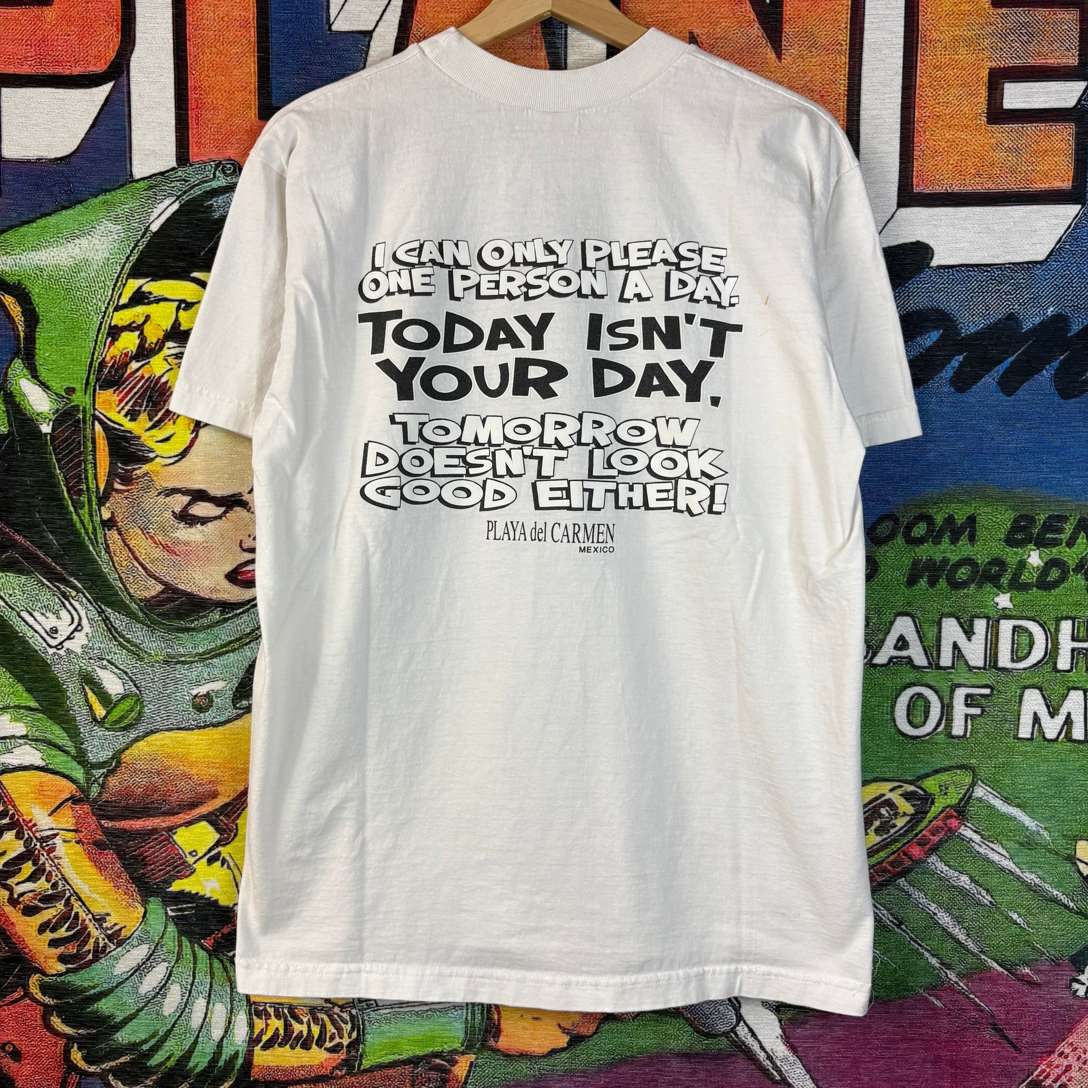Vintage Y2K " I Can Only Please One Person A Day " Tee Size Medium Size US M / EU 48-50 / 2 - 1 Thumbnail