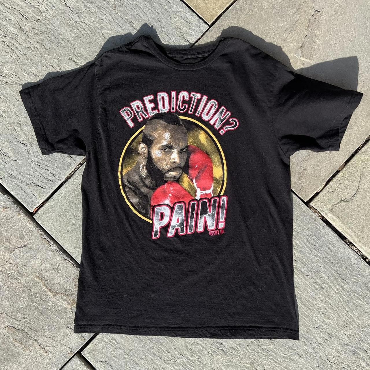 Other Mr. T. Prediction? PAIN Graphic T-shirt Size US M / EU 48-50 / 2 - 1 Thumbnail