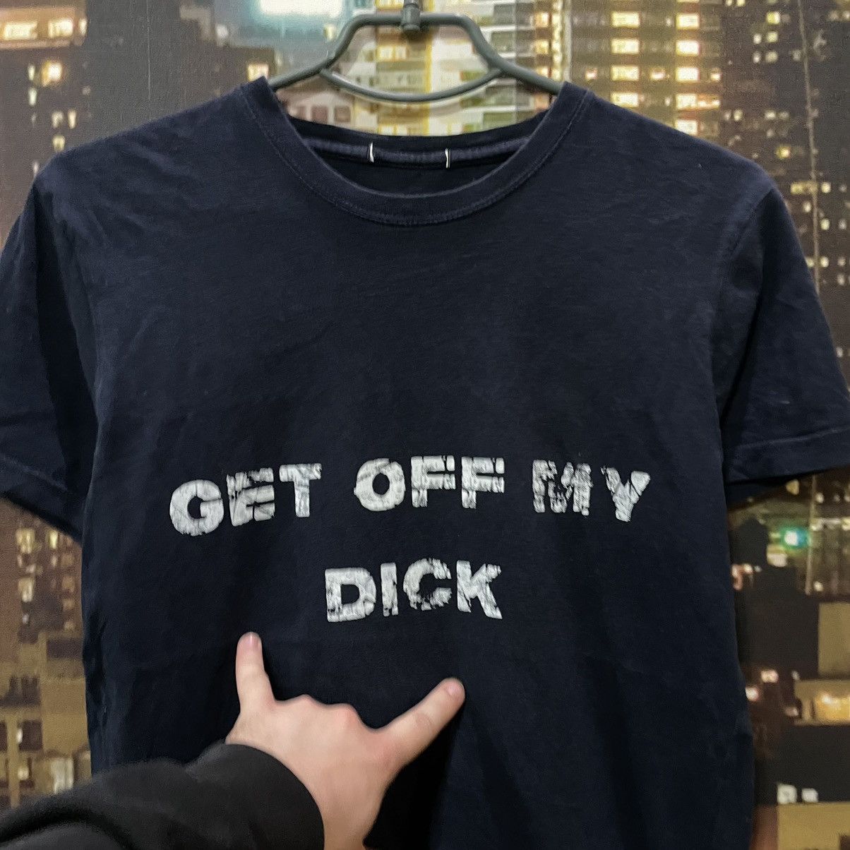Band Tees VINTAGE 90S HUMOR TEE GET OFF MY DICK PENIS FUNNY PORNO XXX Size US S / EU 44-46 / 1 - 3 Thumbnail