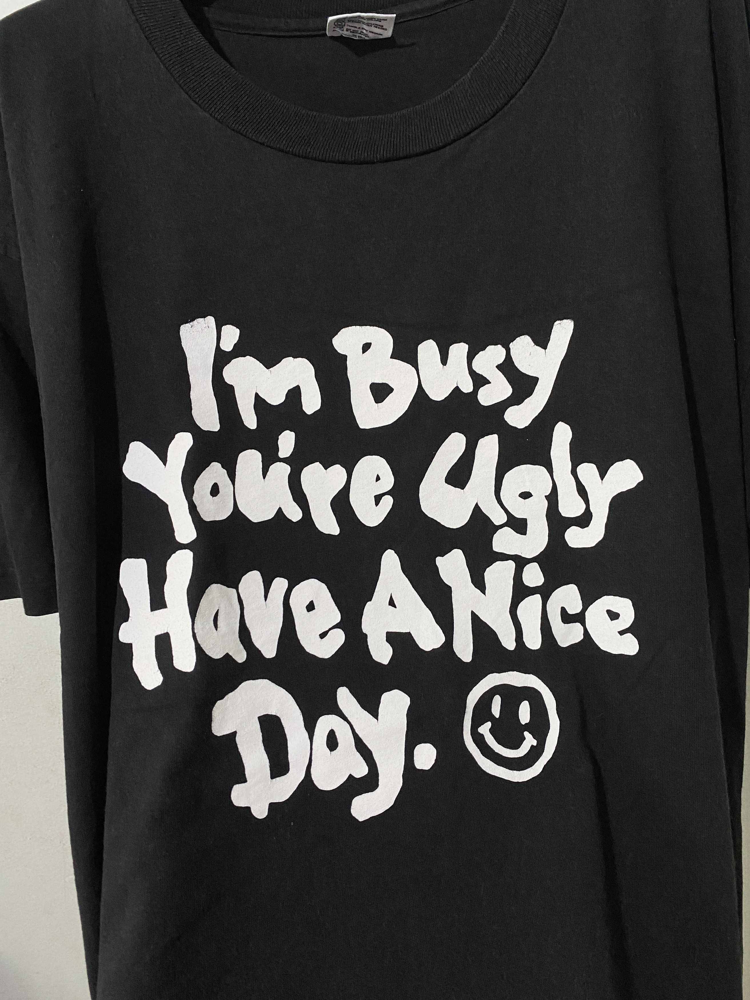 Band Tees × Vintage Vintage I’m Busy You’re Ugly Have A Nice Day Shirt Size US XL / EU 56 / 4 - 2 Thumbnail
