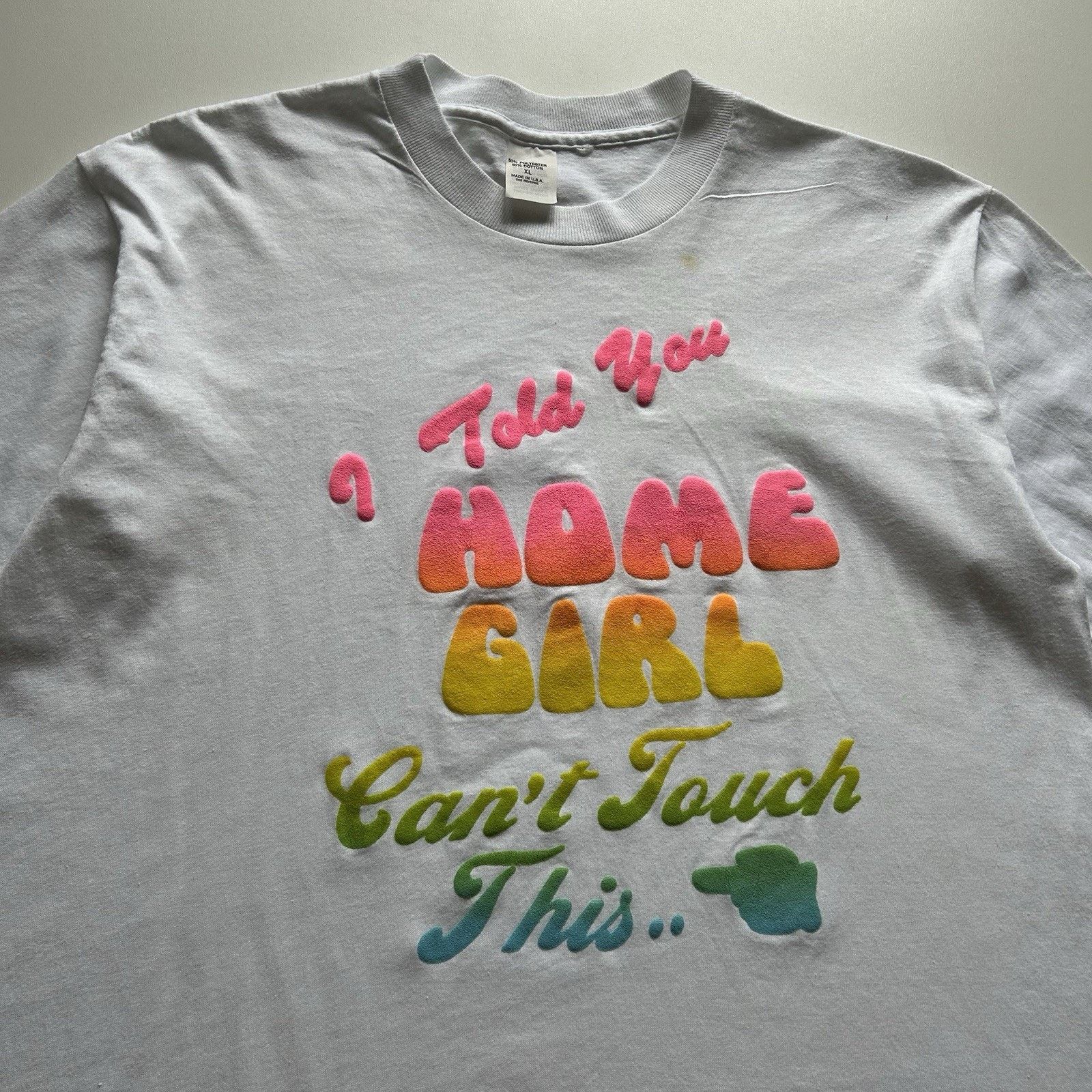 Vintage Vintage I Told You Home Girl Cant Touch This T Shirt XL 90s Size US XL / EU 56 / 4 - 2 Thumbnail