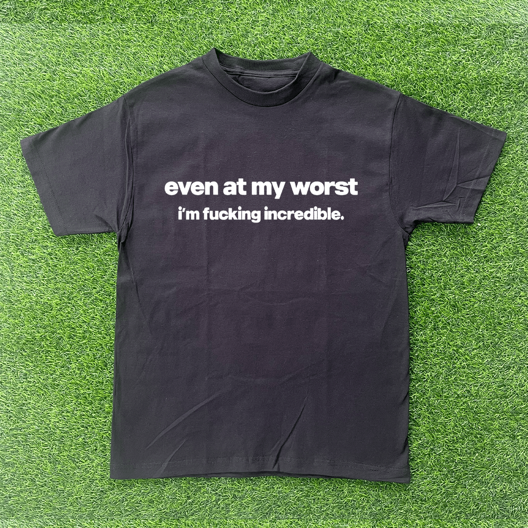 Vintage EVEN AT MY WORST IM INCREDIBLE TSHIRT Size US L / EU 52-54 / 3 - 1 Preview