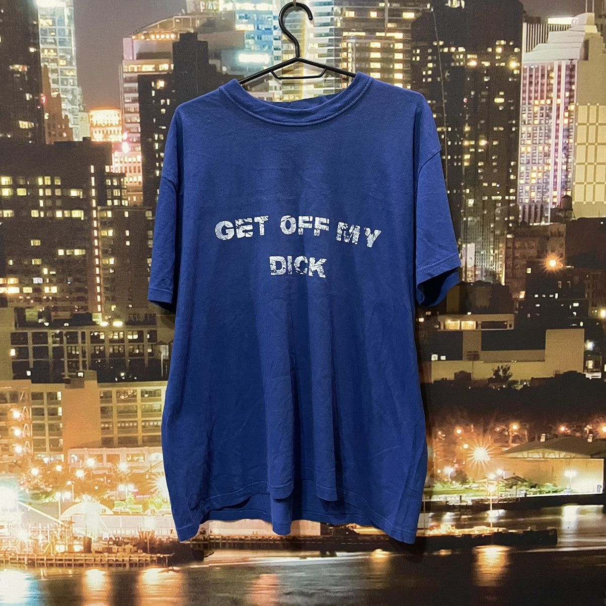 Band Tees OPIUM T SHIRT HUMOR GET OFF MY DICK PENIS SEX PORNSTAR 90s Size US XL / EU 56 / 4 - 1 Thumbnail
