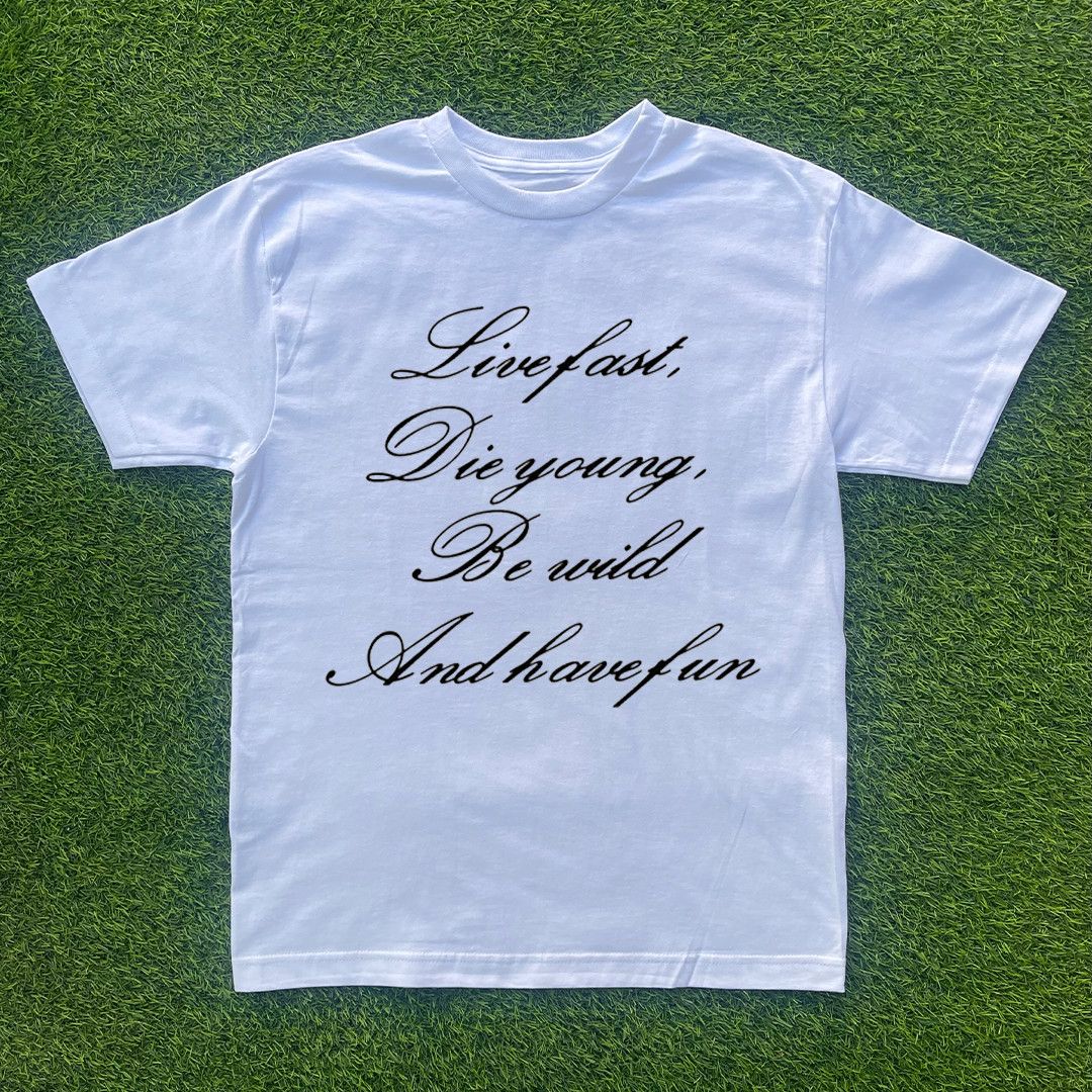 Other LIVE FAST, DIE YOUNG, BE WILD, & HAVE FUN TSHIRT Size US M / EU 48-50 / 2 - 1 Preview