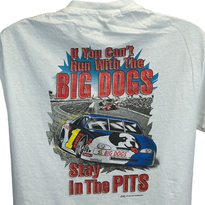 Big Dogs Can't Run With Big Dogs Stay In The Pits Vintage 90s T Shirt ...