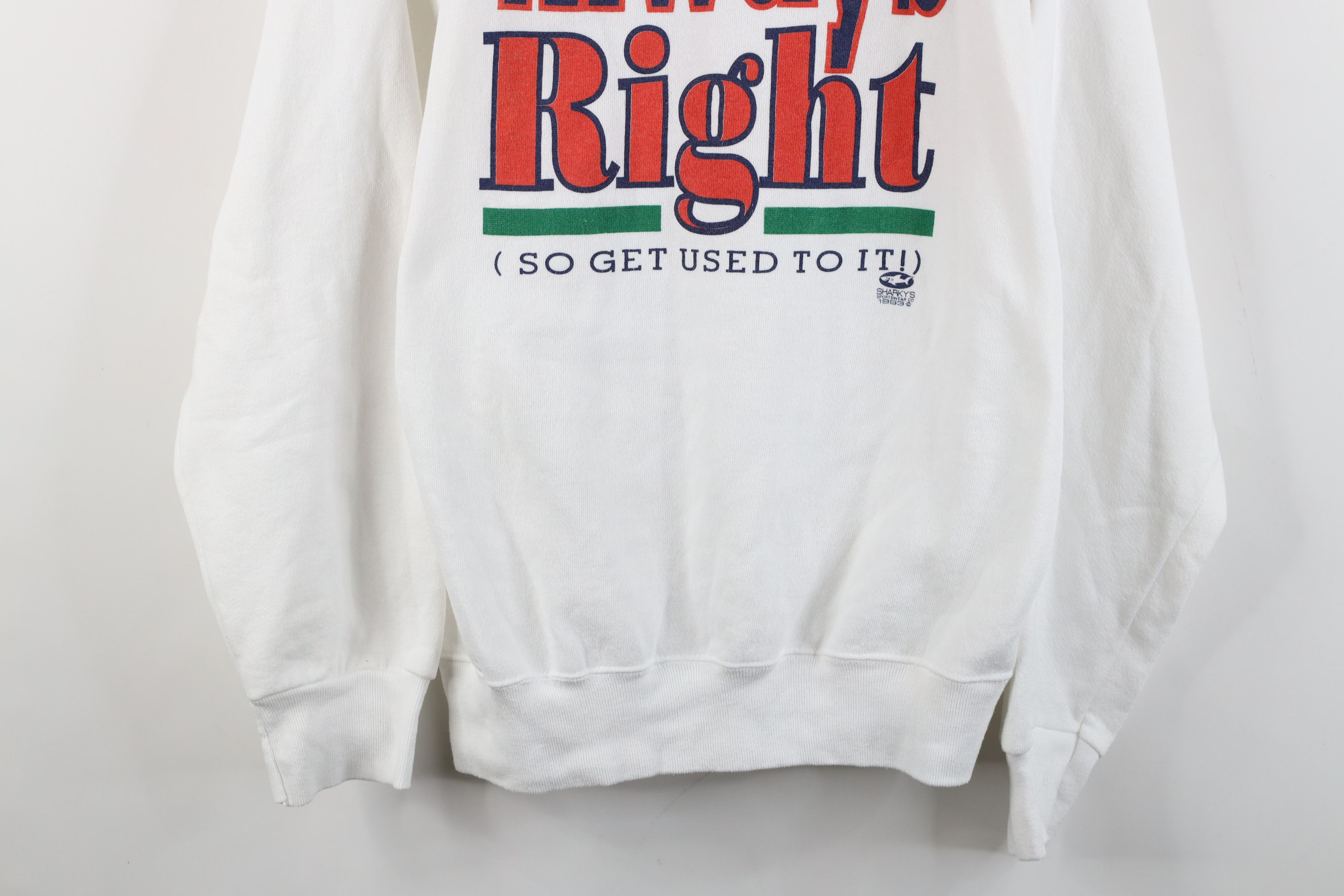 Vintage Vintage 90s Streetwear Right Get Used To It Sweatshirt USA Size L / US 10 / IT 46 - 3 Thumbnail