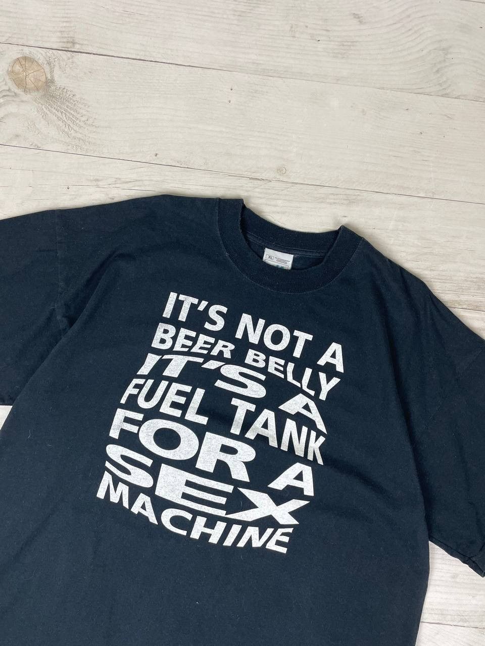 Other It’s Not A Beer Belly It’s A Fuel Tank For A Sex Machine Tee Size US XL / EU 56 / 4 - 2 Thumbnail