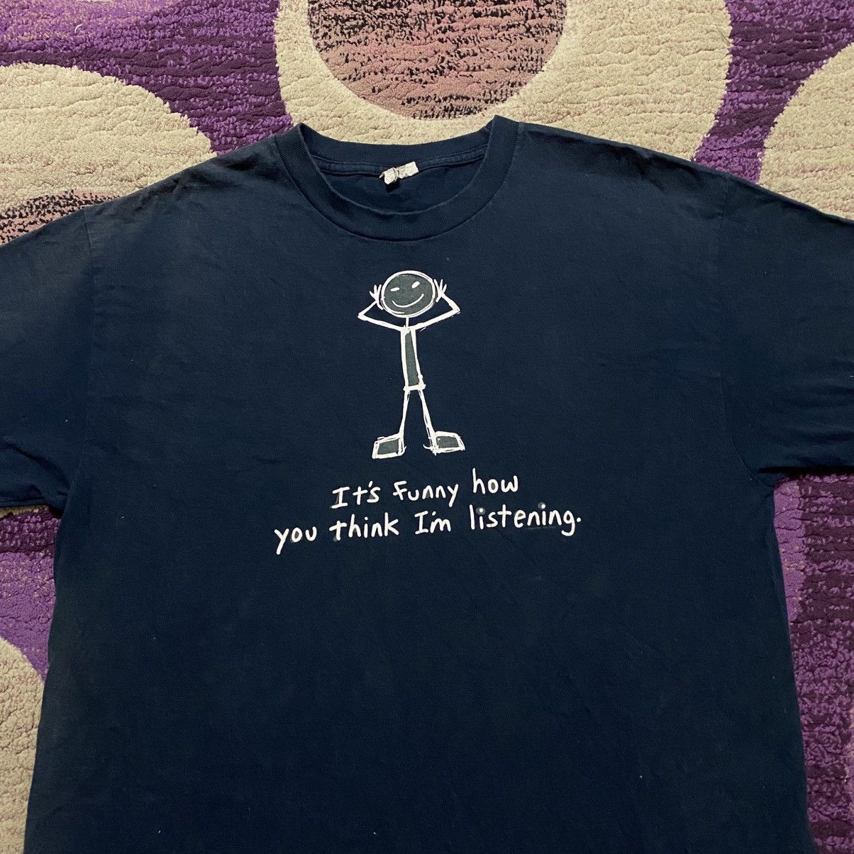 Other Y2K ODM Think Im Listening Funny Comedy Tshirt Size US L / EU 52-54 / 3 - 2 Thumbnail
