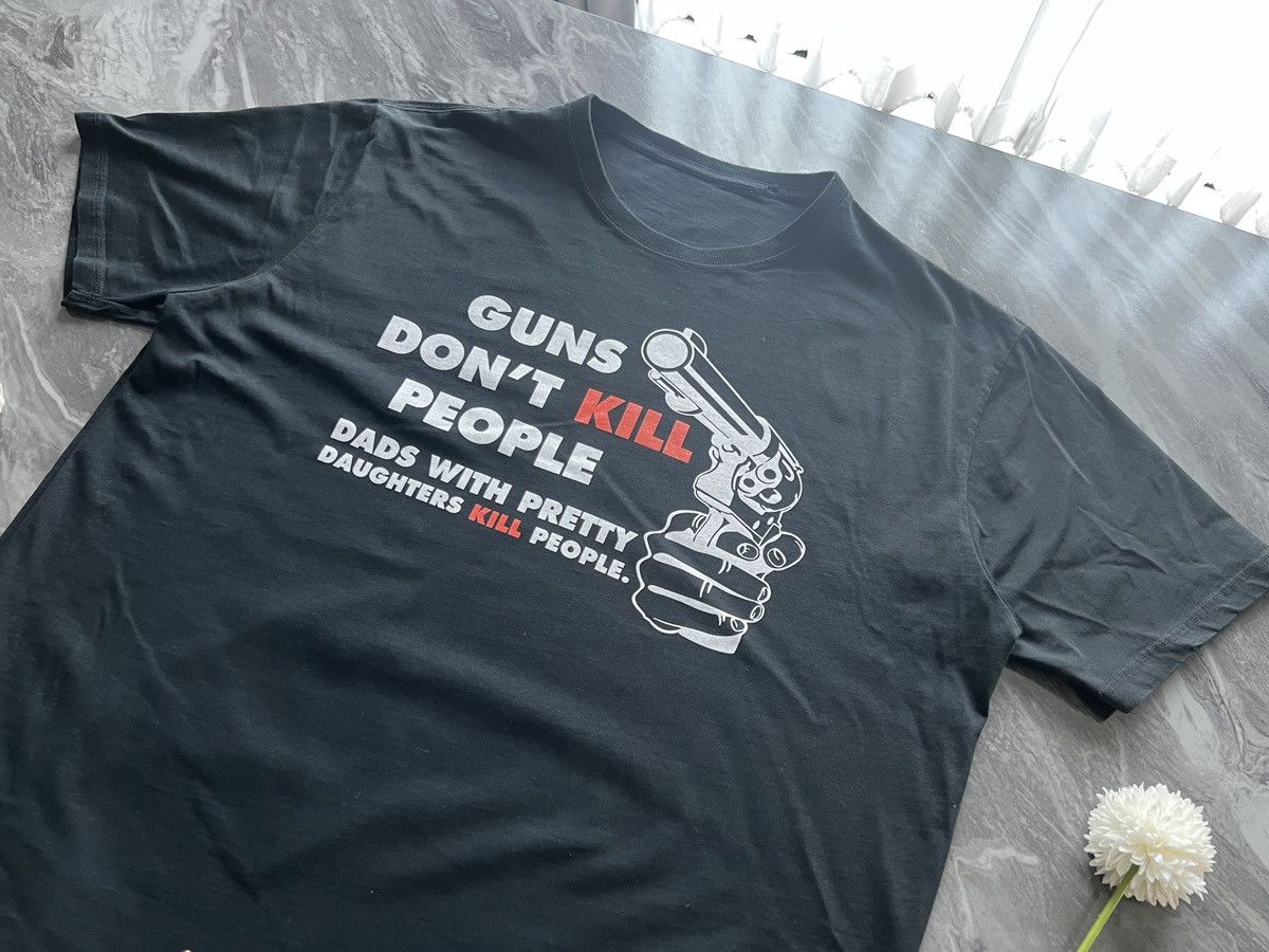 Other × Vintage Guns Dont Kill People : Dad With Pretty Daughters Kill Ppl Size US XXL / EU 58 / 5 - 1 Thumbnail