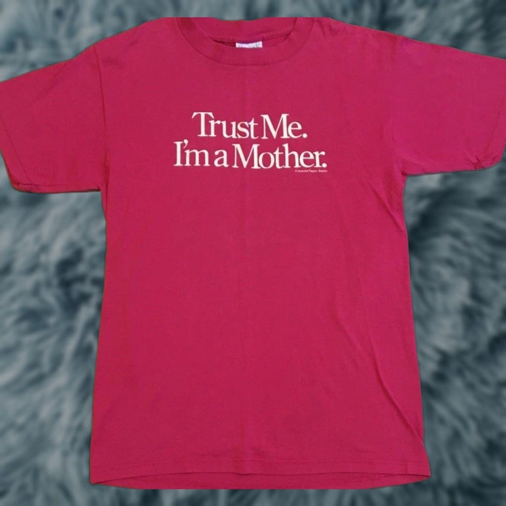 MOTHER Vtg 90s Trust Me Im A Mother Faded Shirt S USA Pink Funny Saying Joke Grunge Mom 80s T-Shirt Women? (Wait) Size US S / EU 44-46 / 1 - 1 Thumbnail