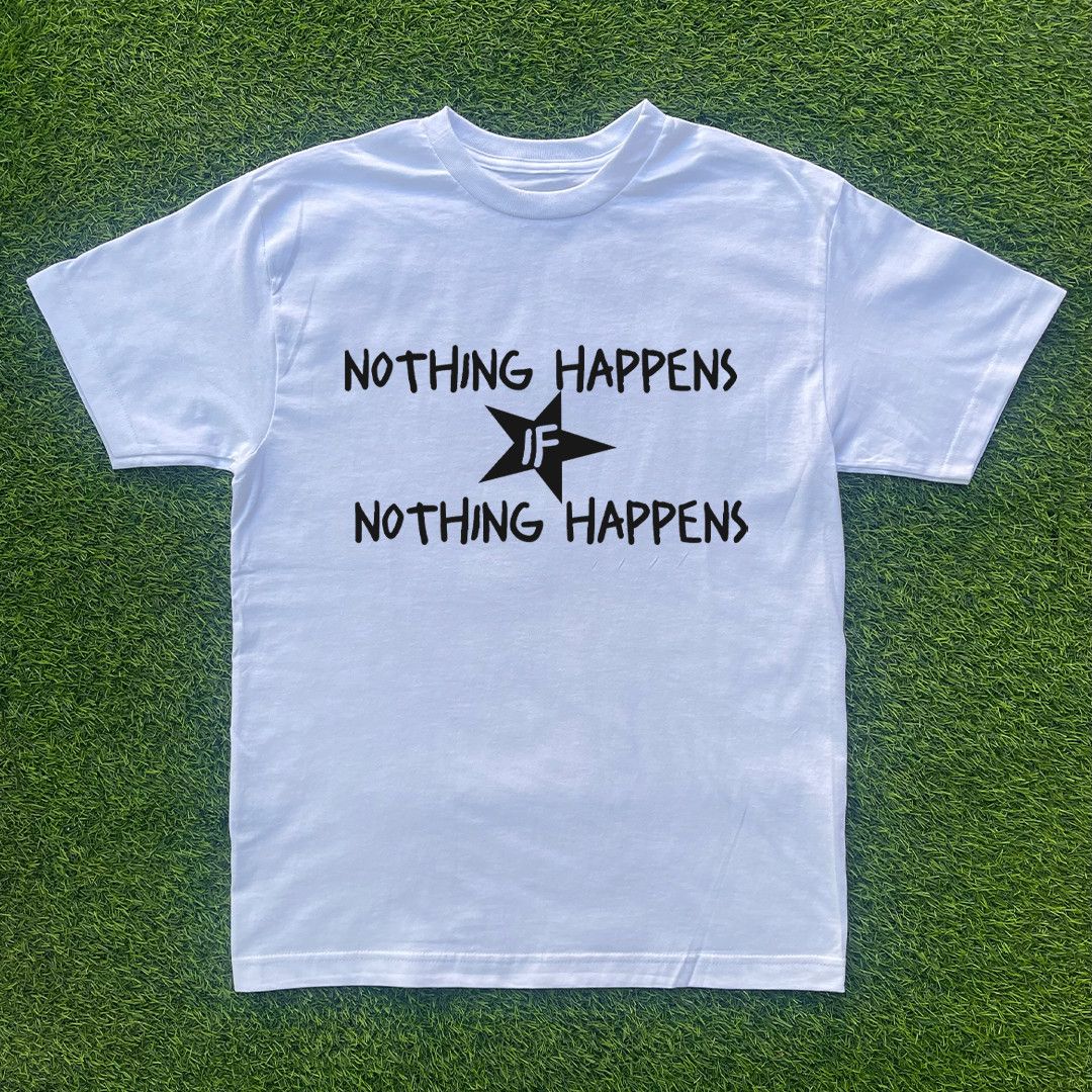 Vintage NOTHING HAPPENS IF NOTHING HAPPENS TSHIRT Size US L / EU 52-54 / 3 - 1 Preview