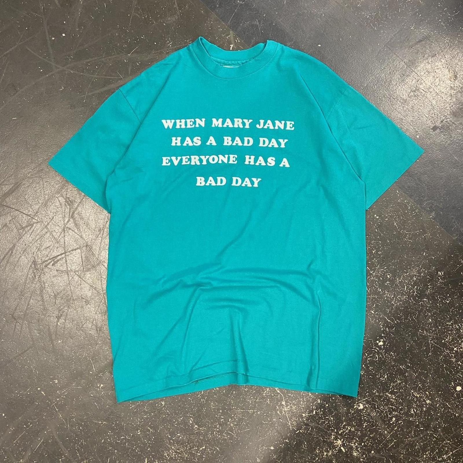Vintage Vintage 80s Marry Jane Bad Day Tee Size US XL / EU 56 / 4 - 1 Thumbnail