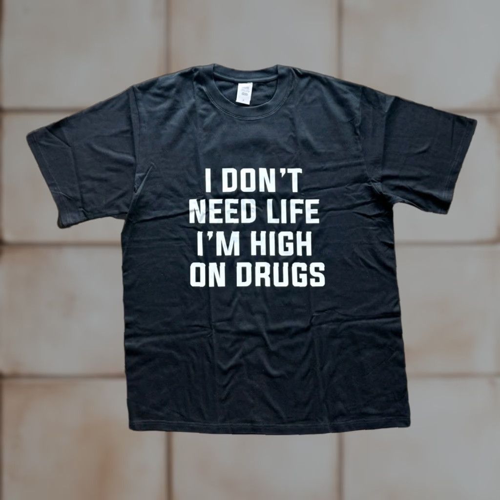 Vintage I don't need life I'm high on drugs Tee T-Shirt USA Size L Large Black White Size US L / EU 52-54 / 3 - 1 Thumbnail